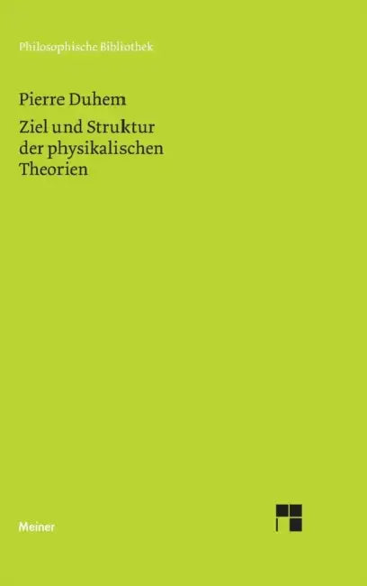 Ziel und Struktur der physikalischen Theorien by Pierre Duhem, Lothar Schäfer