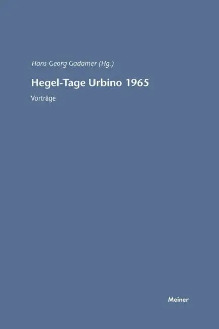 Hegel-Tage Urbino 1965 by Hans G. Gadamer
