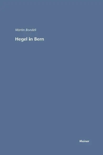 Hegel in Bern by Martin Bondeli