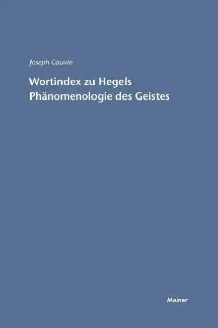 Wortindex zur Phänomenologie des Geistes by Joseph Gauvin