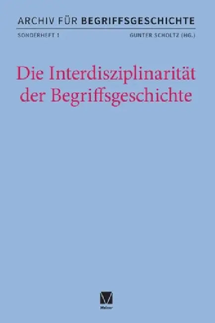 Die Interdisziplinarität der Begriffsgeschichte by Gunter Scholtz