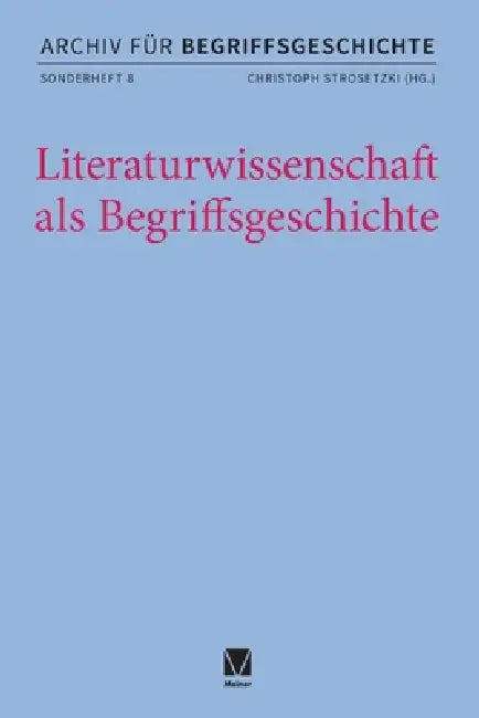 Literaturwissenschaft als Begriffsgeschichte by Christoph Strosetzki