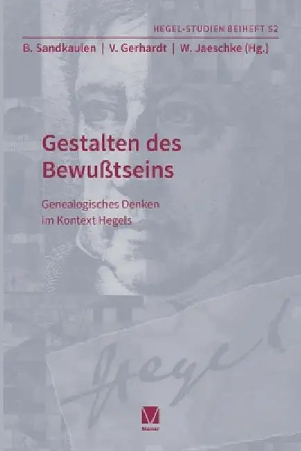 Gestalten des Bewußtseins: Genealogisches Denken im Kontext Hegels by Walter Jaeschke, Birgit Sandkaulen, Volker Gerhardt