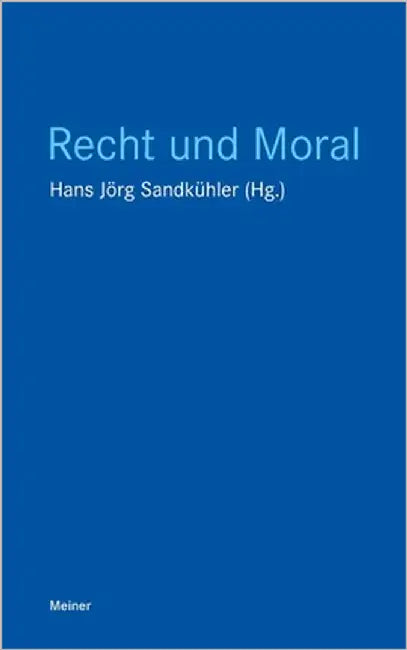 Recht und Moral by Sandkühler, Hans Jörg