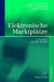 Elektronische Marktplätze: E-Business Im B2b-Bereich by Stefan Landwehr, Kai-Ingo Voigt, Armin Zech