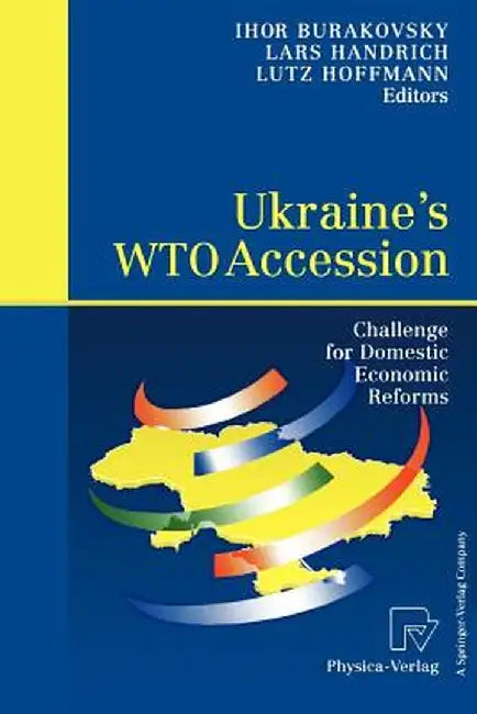 Ukraine's Wto Accession: Challenge for Domestic Economic Reforms by Ihor Burakovsky