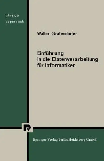 Einführung in Die Datenverarbeitung Für Informatiker by W. Grafendorfer