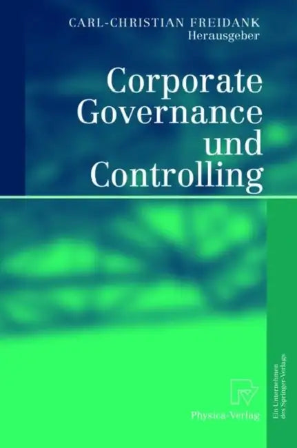 Corporate Governance Und Controlling by Carl-Christian Freidank