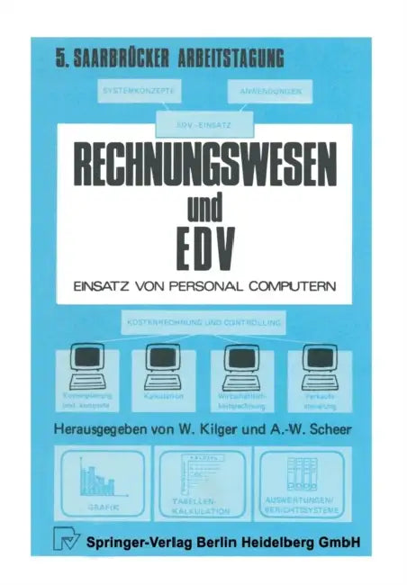 Rechnungswesen Und EDV: Einsatz Von Personalcomputern by W. Kilger, A. -W Scheer