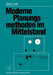 Moderne Planungsmethoden Im Mittelstand: Praktische Beispiele Und Konzeptionelle Überlegungen by Peter Haun, Jörg Link, Hans Stamer