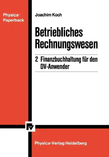 Betriebliches Rechnungswesen: 2 Finanzbuchhaltung Für Den DV-Anwender by Joachim Koch