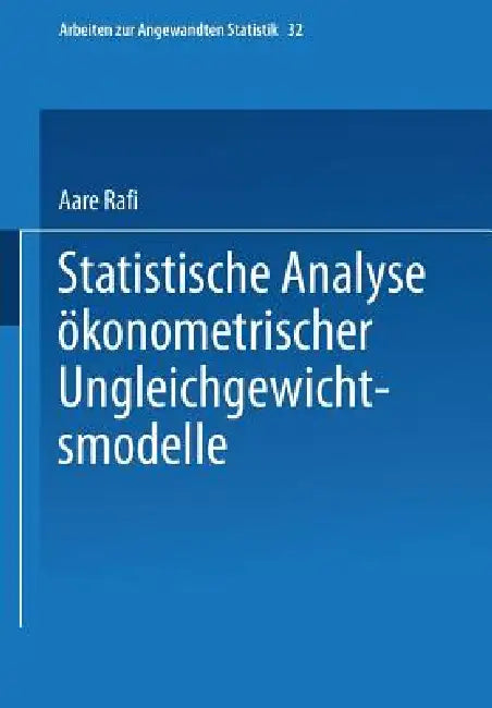 Statistische Analyse Ökonometrischer Ungleichgewichtsmodelle by Aare Rafi