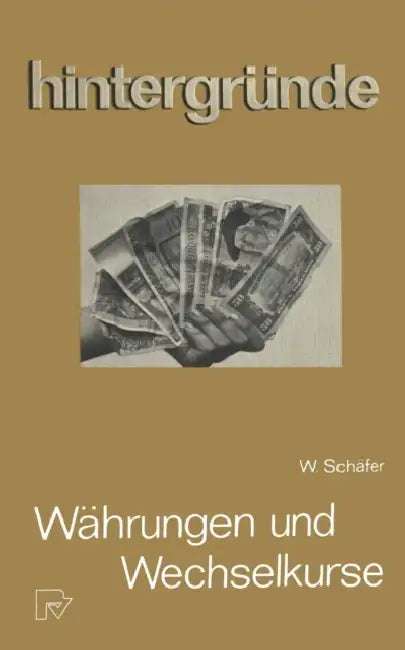 Währungen Und Wechselkurse by W. Schäfer
