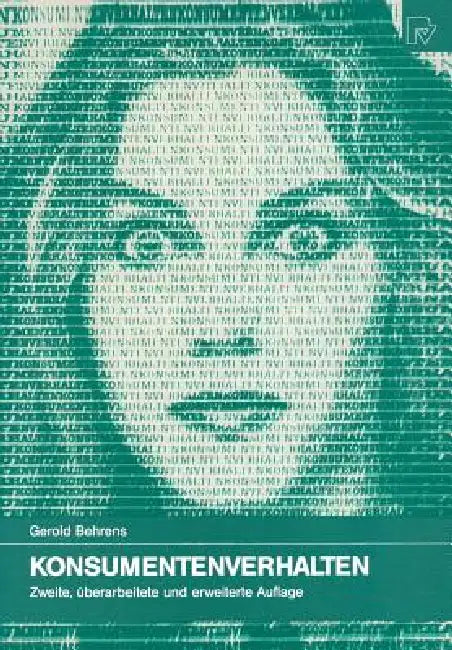 Konsumentenverhalten: Entwicklung, Abhängigkeiten, Möglichkeiten by Gerold Behrens