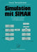 Simulation Mit Siman: Ein Praktischer Leitfaden Zur Modellentwicklung Und Programmierung by Horst Tempelmeier