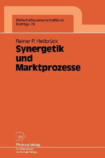 Synergetik Und Marktprozesse by Reiner P. Hellbrück
