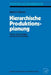 Hierarchische Produktionsplanung by Marion Steven