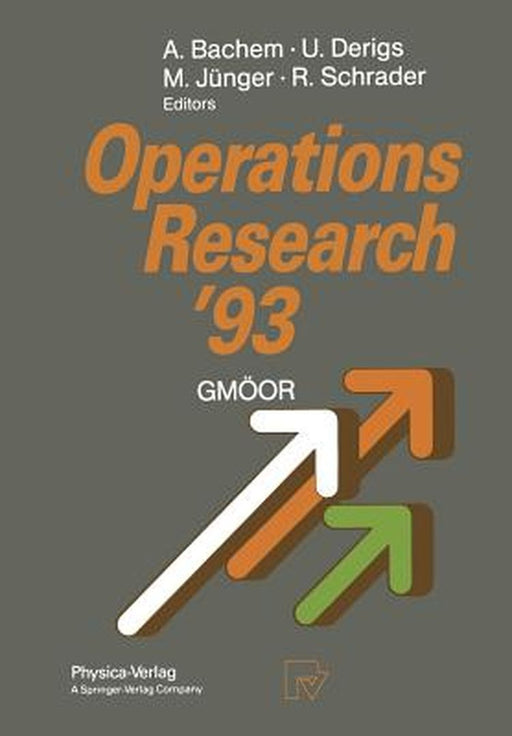 Operations Research '93: Extended Abstracts of the 18th Symposium on Operations Research Held at the University of Cologne September 1-3, 1993 by Achim Bachem