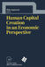 Human Capital Creation in an Economic Perspective by Rita Asplund
