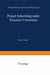 Project Scheduling Under Resource Constraints: Efficient Heuristics for Several Problem Classes by Rainer Kolisch