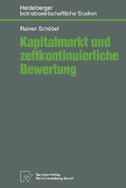 Kapitalmarkt Und Zeitkontinuierliche Bewertung by Rainer Schöbel