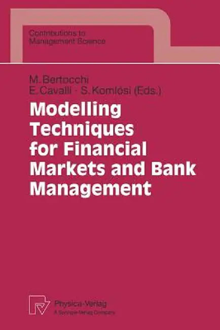 Modelling Techniques for Financial Markets and Bank Management by Marida Bertocchi