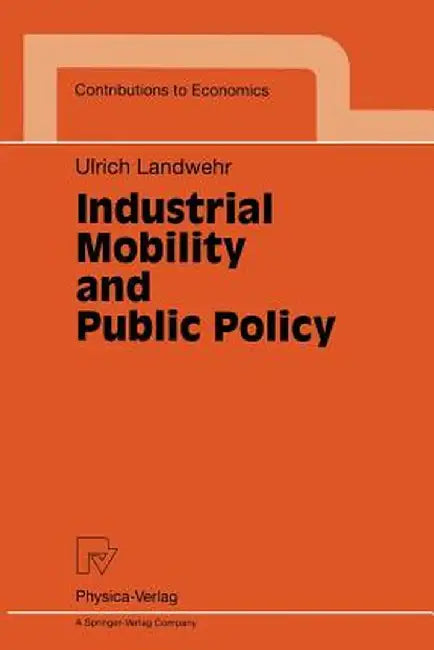 Industrial Mobility and Public Policy by Ulrich Landwehr