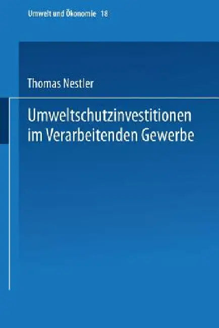 Umweltschutzinvestitionen Im Verarbeitenden Gewerbe by Thomas Nestler