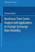 Nonlinear Time Series Analysis with Applications to Foreign Exchange Rate Volatility by Christian Hafner