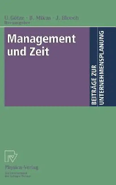 Management Und Zeit by Uwe Gotze