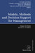 Models, Methods and Decision Support for Management: Essays in Honor of Paul Stahly by P. Klischka