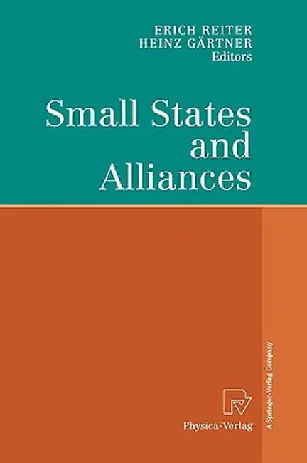 Small States and Alliances by Erich Reiter