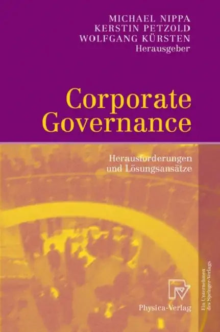 Corporate Governance: Herausforderungen Und Lösungsansätze by Michael Nippa, Kerstin Petzold, Wolfgang Kürsten