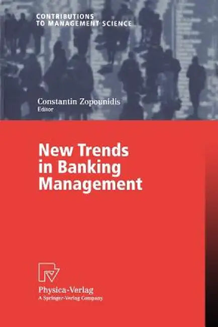 New Trends in Banking Management by Constantin Zopounidis