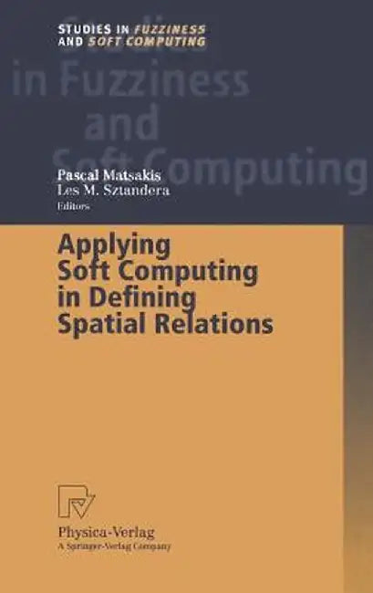 Applying Soft Computing in Defining Spatial Relations by Pascal Matsakis