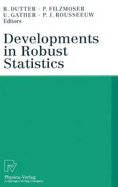 Developments in Robust Statistics: International Conference on Robust Statistics 2001 by Rudolf Dutter