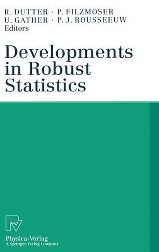Developments in Robust Statistics: International Conference on Robust Statistics 2001 by Rudolf Dutter