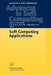 Soft Computing Applications by Andrea Bonarini