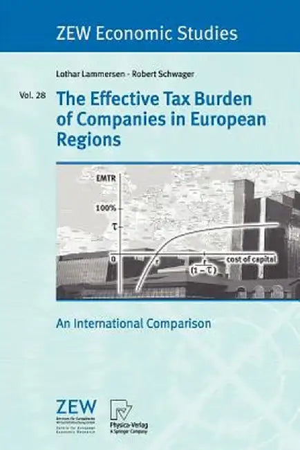 The Effective Tax Burden of Companies in European Regions: An International Comparison by Lothar Lammersen