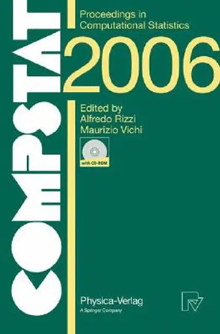 Compstat 2006 - Proceedings in Computational Statistics: 17th Symposium Held in Rome, Italy, 2006 by Alfredo Rizzi