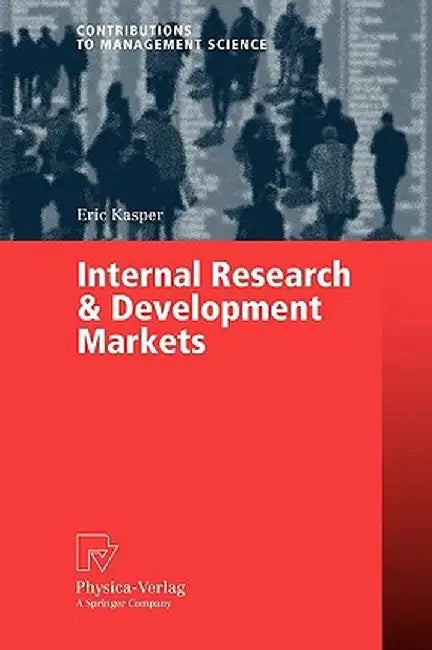 Internal Research & Development Markets by Eric Kasper