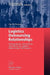 Logistics Outsourcing Relationships: Measurement, Antecedents, and Effects of Logistics Outsourcing Performance by Jan M. Deepen
