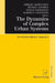 The Dynamics of Complex Urban Systems: An Interdisciplinary Approach by Sergio Albeverio