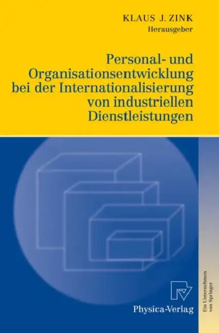 Personal- Und Organisationsentwicklung Bei der Internationalisierung Von Industriellen Dienstleistungen by Klaus J. Zink