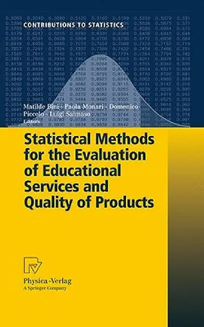 Statistical Methods for the Evaluation of Educational Services and Quality of Products by Paola Monari