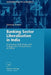 Banking Sector Liberalization in India: Evaluation of Reforms and Comparative Perspectives on China by Christian Roland