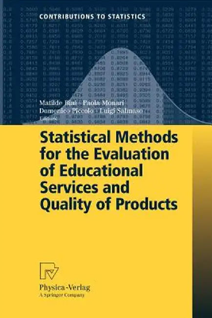 Statistical Methods for the Evaluation of Educational Services and Quality of Products by Paola Monari