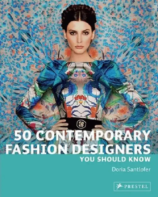 50 Contemporary Fashion Designers You Should Know by Doria Santlofer