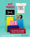 Make Your Own Luck: A DIY Attitude to Graphic Design and Illustration by Kate Moross