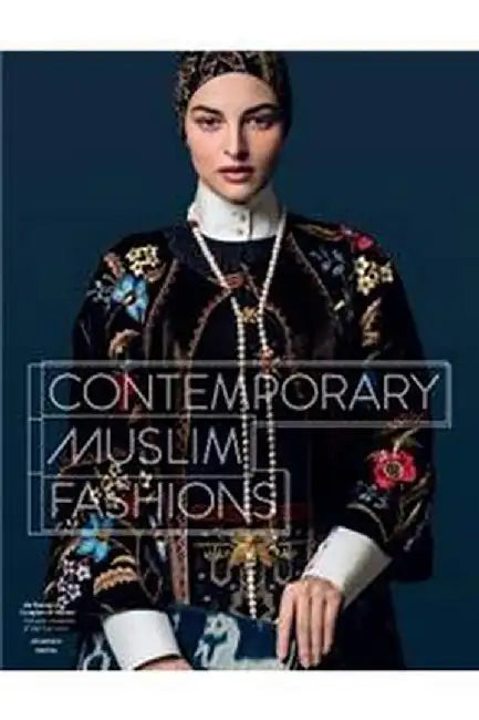 Contemporary Muslim Fashion by Jill d'Allesandro